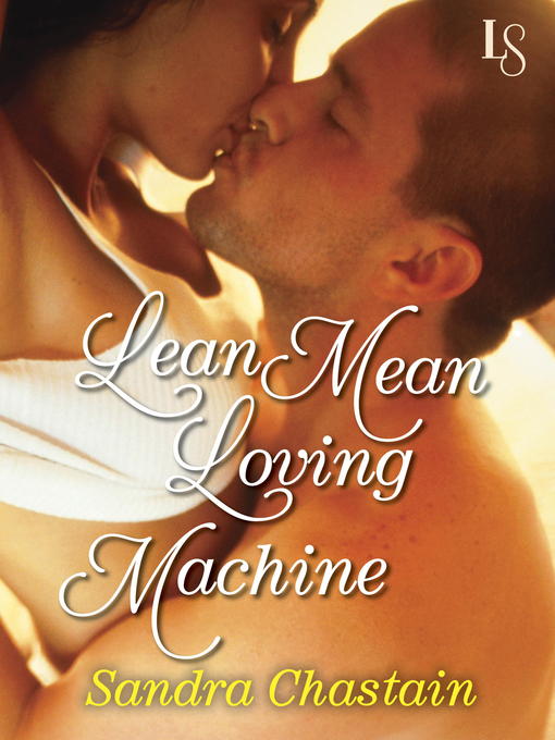 Title details for Lean Mean Loving Machine by Sandra Chastain - Available